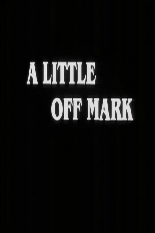 Постер: A Little Off Mark