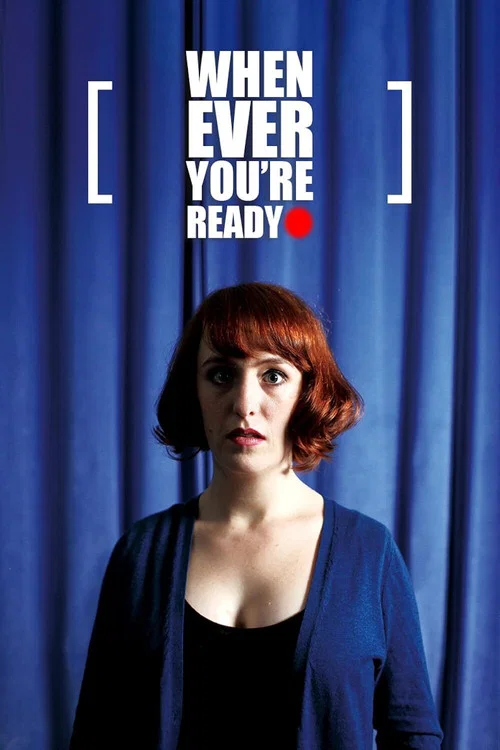 Постер: Whenever You're Ready