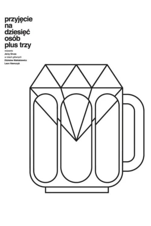 Постер: Przyjecie na dziesiec osób plus trzy