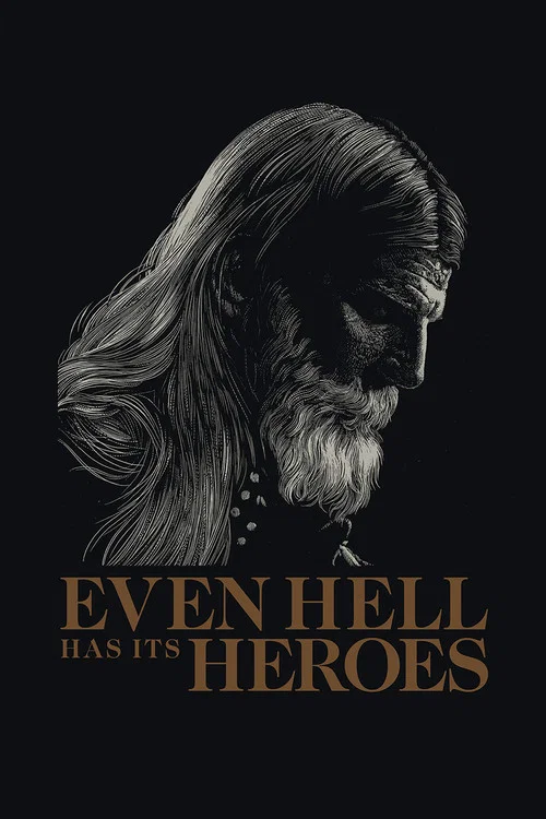 Постер: Even Hell Has Its Heroes