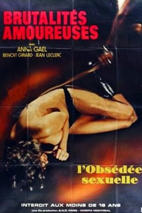 Постер: L'obsédée sexuelle (Brutalités amoureuses)