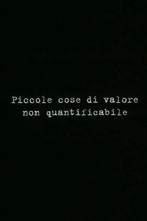 Постер: Piccole cose di valore non quantificabile