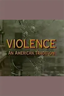 Постер: Violence: An American Tradition