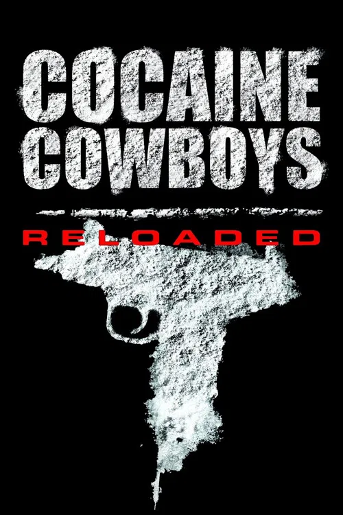 Постер: Cocaine Cowboys: Reloaded