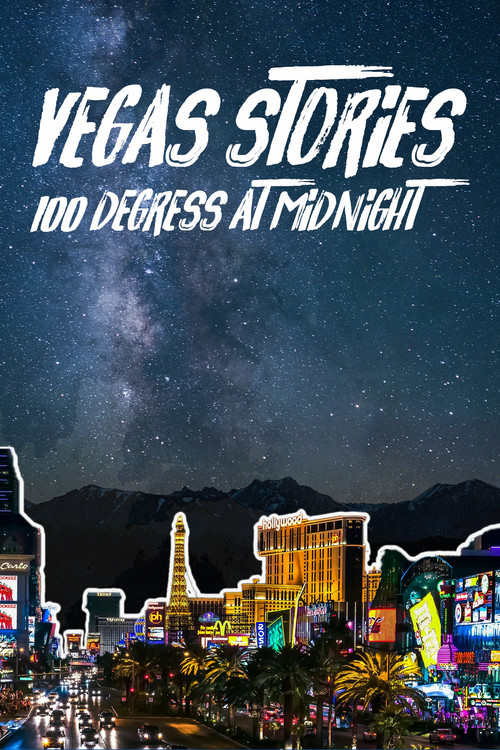 Постер: Vegas Stories: 100 Degrees at Midnight