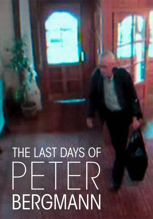 Постер: The Last Days of Peter Bergmann