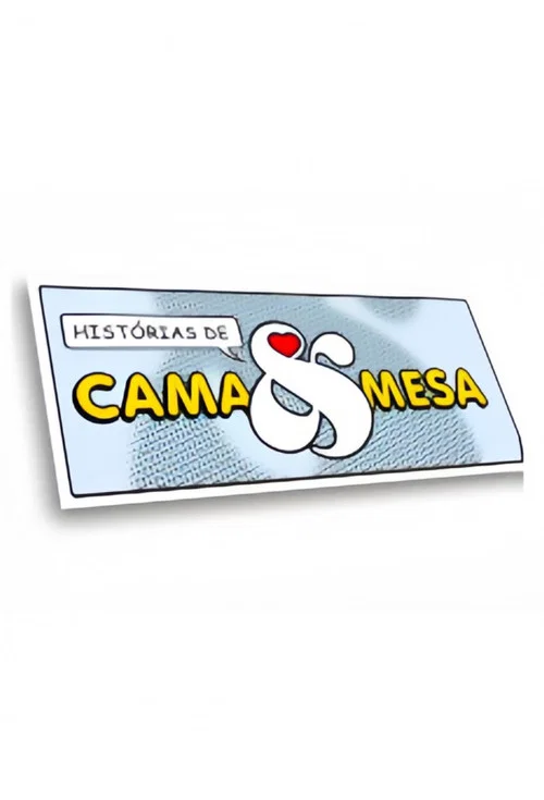 Постер: Histórias de Cama & Mesa