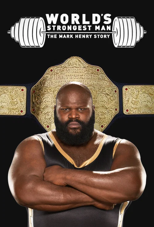 Постер: WWE: World's Strongest Man: The Mark Henry Story
