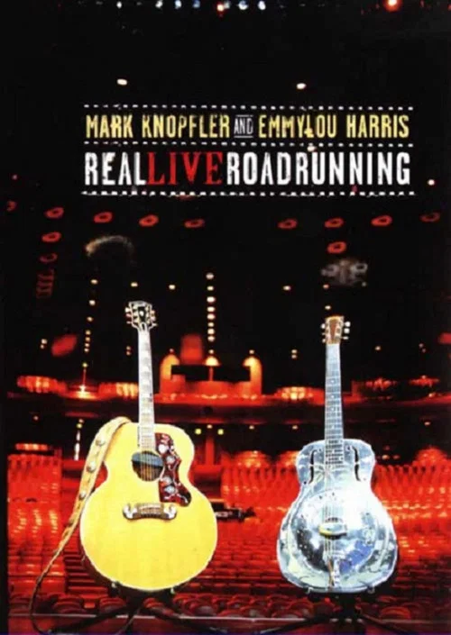 Постер: Mark Knopfler and Emmylou Harris: Real Live Roadrunning 2006