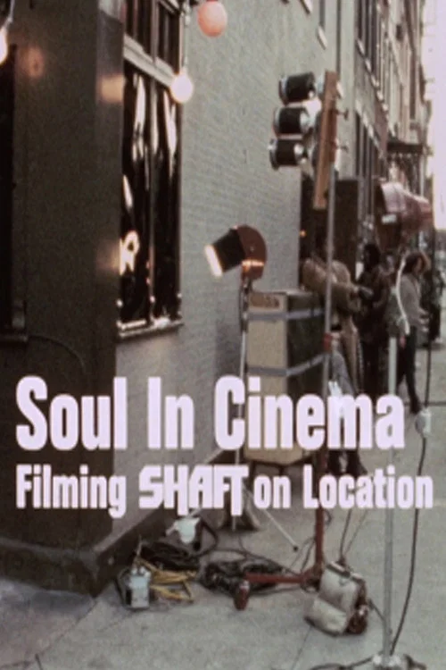 Постер: Soul in Cinema: Filming Shaft on Location