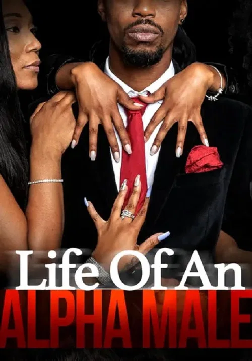 Постер: Life of an Alpha Male