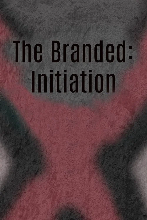 Постер: The Branded: Initiation