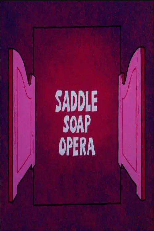 Постер: Saddle Soap Opera