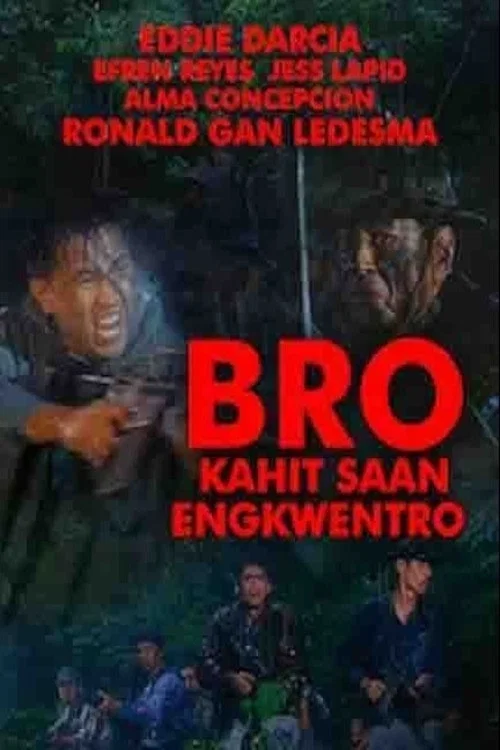 Постер: Bro... Kahit saan engkwentro