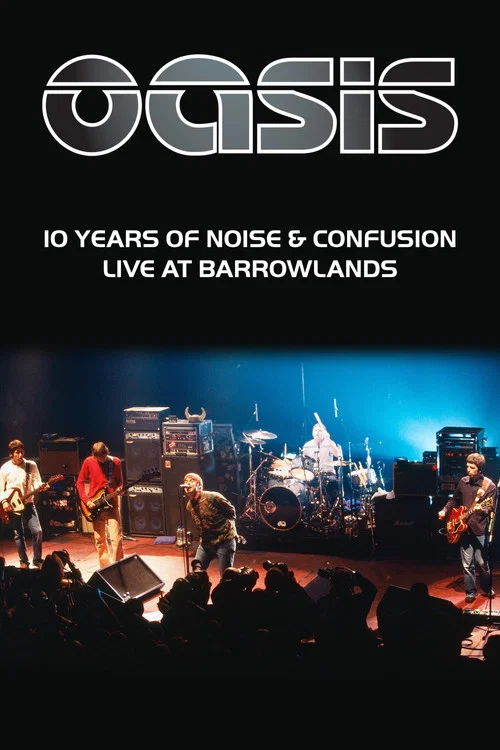 Постер: Oasis: 10 Years of Noise & Confusion