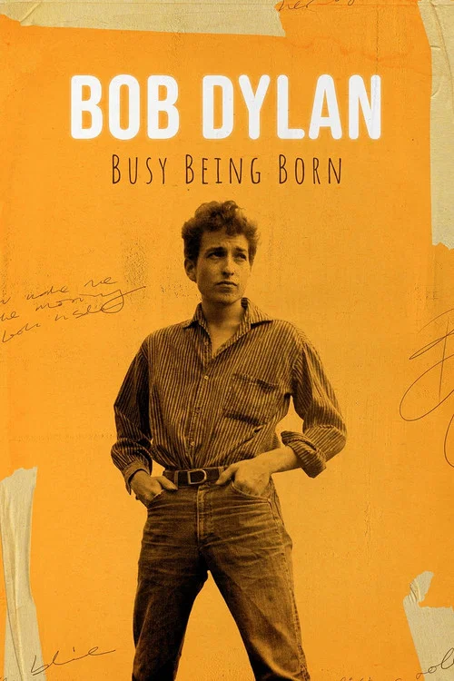 Постер: Bob Dylan: Busy Being Born