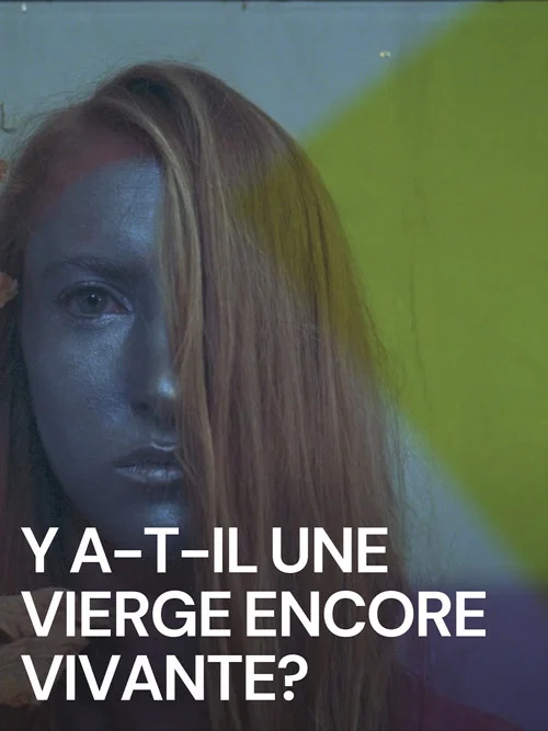 Постер: Y a-t-il une vierge encore vivante ?