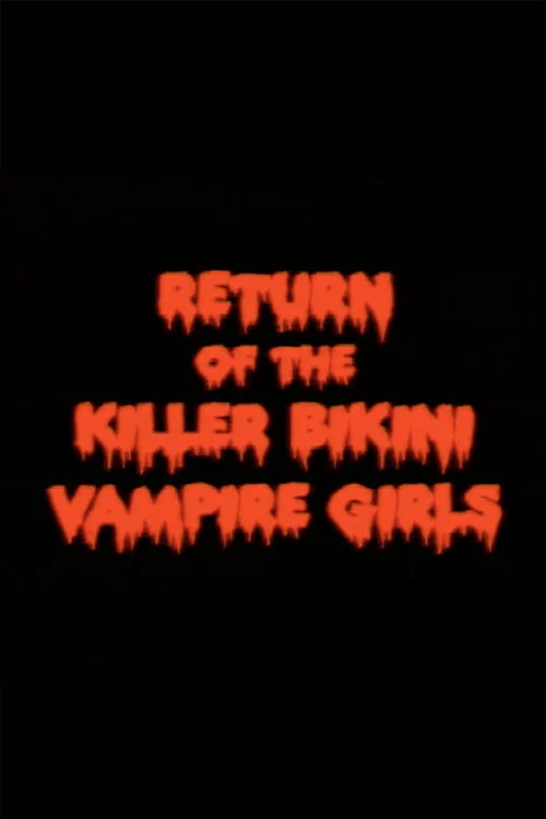 Постер: Return of the Killer Bikini Vampire Girls