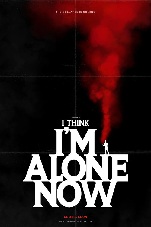 Постер: I Think I'm Alone Now