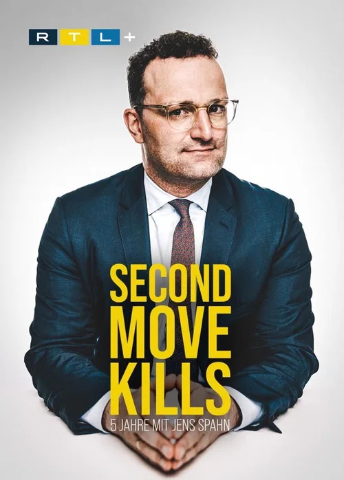 Постер: Second Move Kills - 5 Jahre mit Jens Spahn