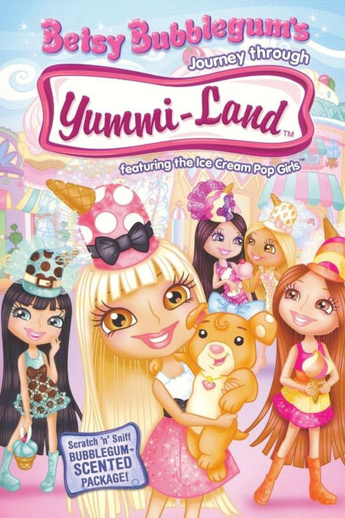 Постер: Betsy Bubblegum's Journey Through Yummiland