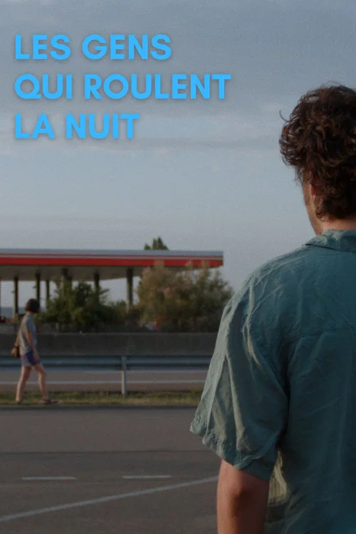 Постер: Les gens qui roulent la nuit