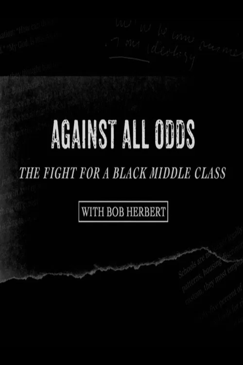 Постер: Against All Odds: The Fight For a Black Middle Class with Bob Herbert