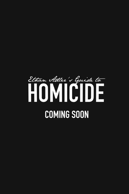 Постер: Ethan Adler's Guide to Homicide