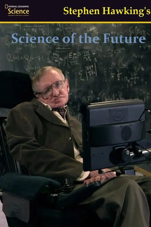 Постер: Stephen Hawking's Science of the Future