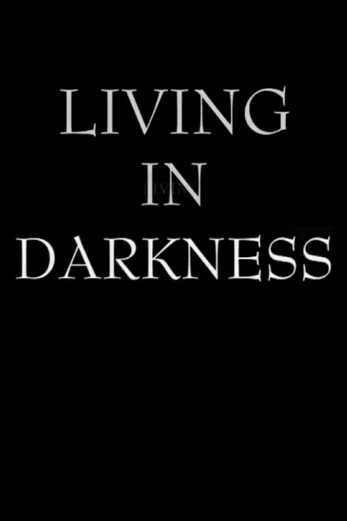 Постер: Living in Darkness