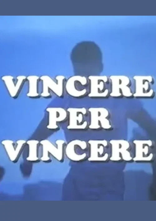 Постер: Vincere per vincere