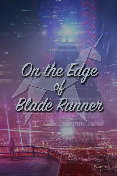 Постер: On the Edge of 'Blade Runner'