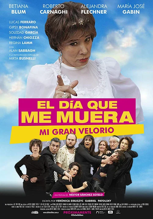Постер: El día que me muera. Mi gran velorio