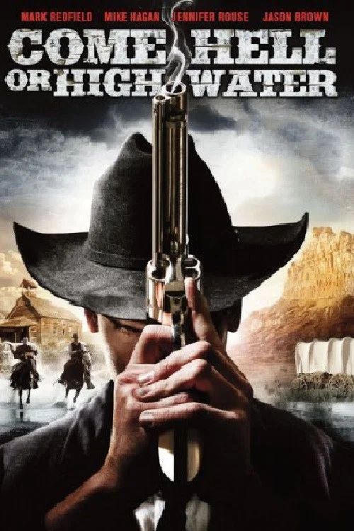 Постер: Come Hell or High Water