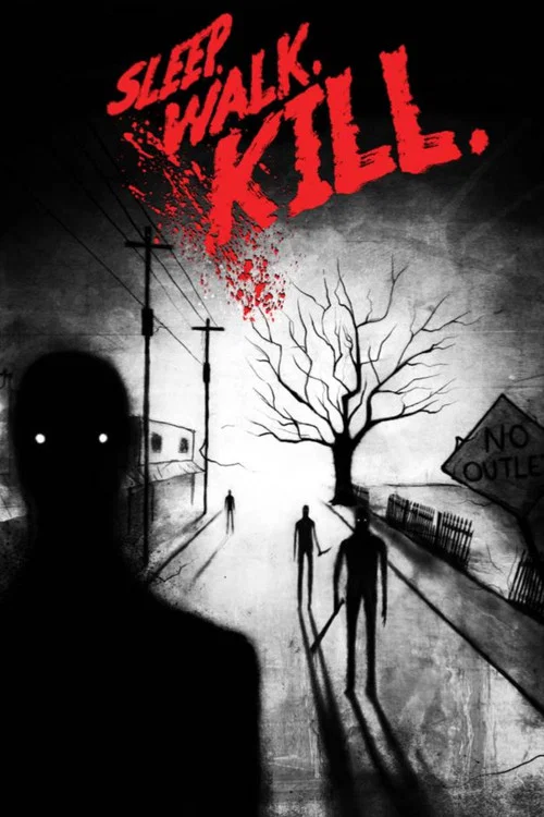 Постер: Sleep. Walk. Kill.