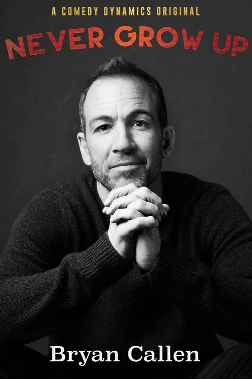 Постер: Bryan Callen: Never Grow Up