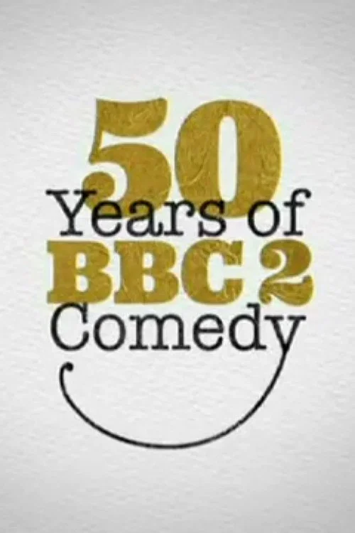 Постер: 50 Years of BBC2 Comedy