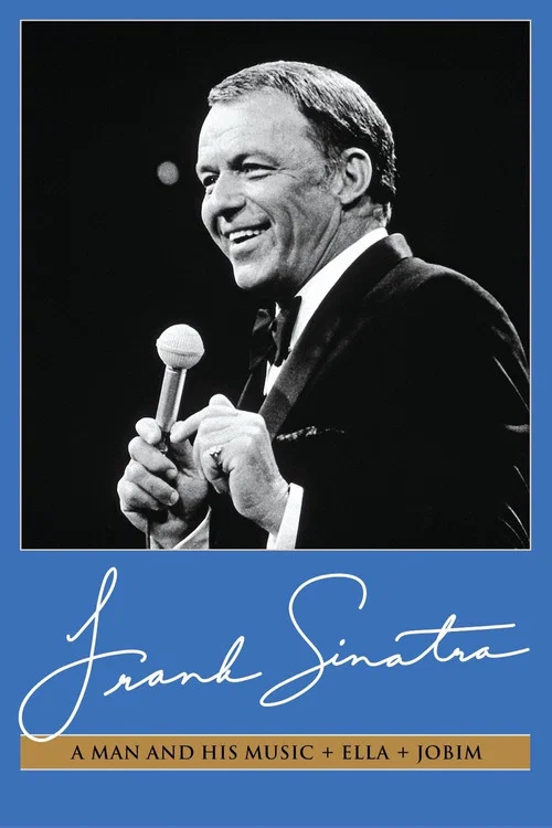 Постер: Frank Sinatra: A Man and His Music + Ella + Jobim