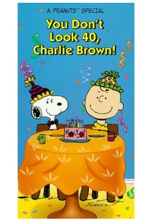 Постер: You Don't Look 40, Charlie Brown!