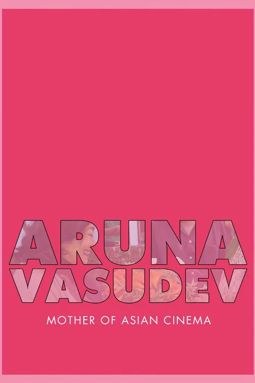Постер: Aruna Vasudev- Mother of Asian Cinema