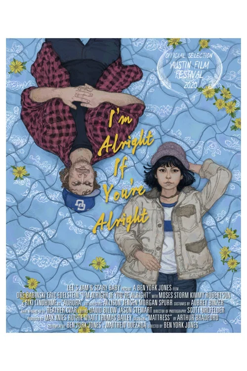Постер: I'm Alright If You're Alright