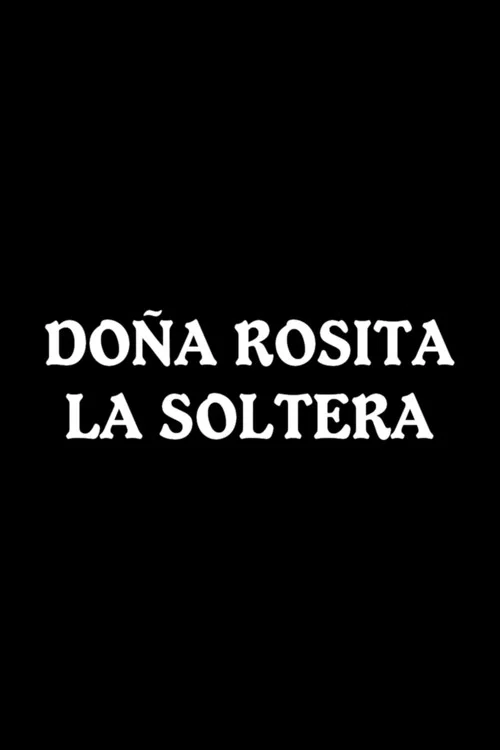 Постер: Донья Росита, девица