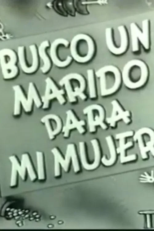 Постер: Busco un marido para mi mujer