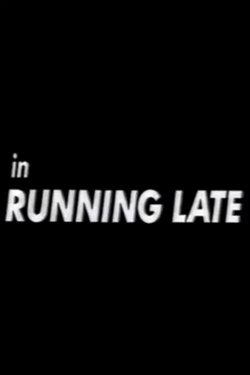 Постер: Running Late