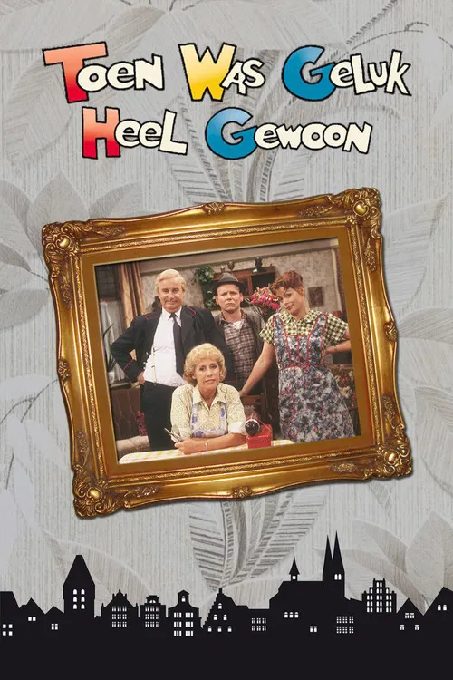 Постер: Toen was geluk heel gewoon