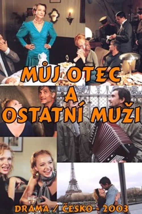 Постер: Muj otec a ostatní muzi