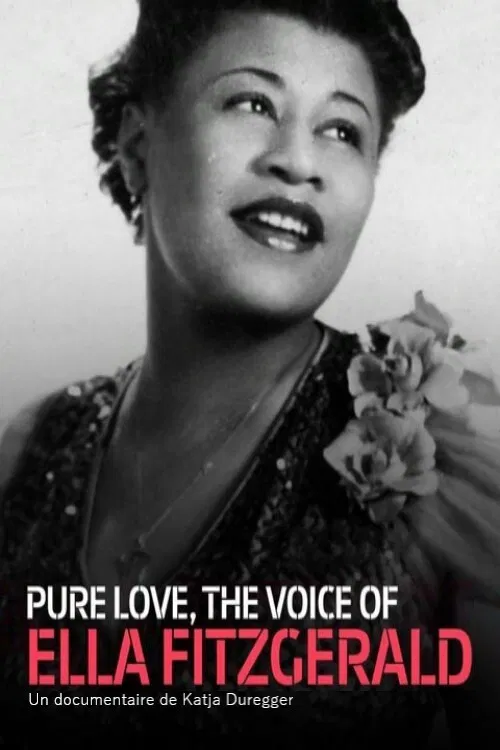 Постер: Pure Love: The Voice of Ella Fitzgerald