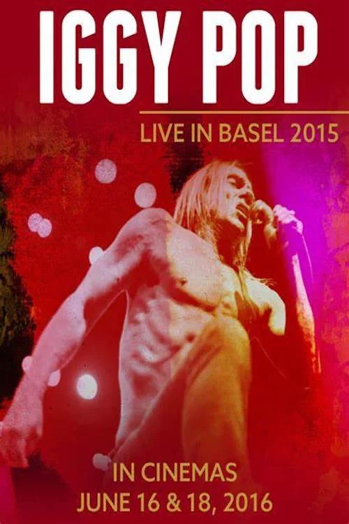 Постер: Iggy Pop: Live in Basel 2015