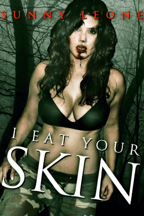 Постер: I Eat Your Skin