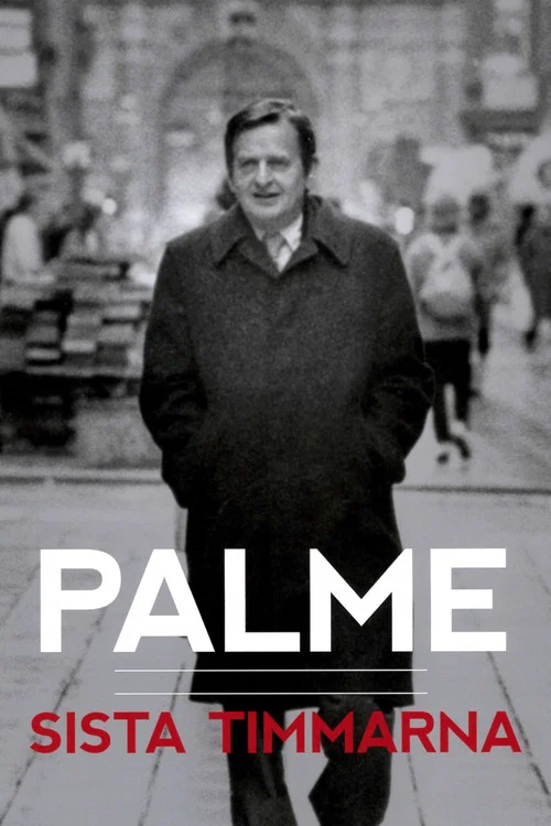 Постер: Palme: sista timmarna